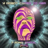 A Robot Comes To Her - Fading Spiral