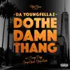 Do the Damn Thang (feat. Snoop Dogg, George Clinton & Nipsey Hussle) - Single album lyrics, reviews, download