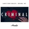 Stream & download Criminal (feat. Ben Schuller) - Single