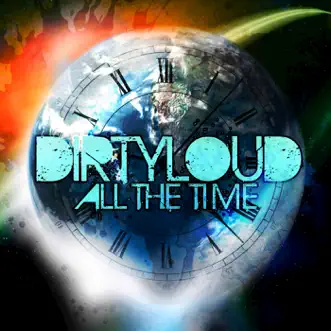 All the Time by Dirtyloud song reviws