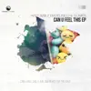 Can U Feel This EP (feat. Profundo & Gomes) - Single album lyrics, reviews, download