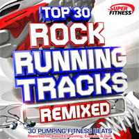 Various Artists - Top 30 Rock Running Tracks (Remixed For Fitness) artwork
