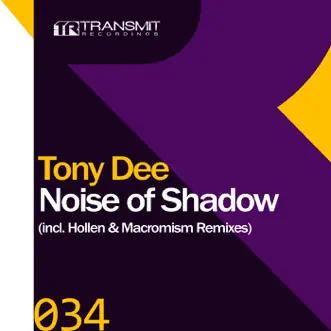 Noise of Shadow (Macromism Remix) by Tony Dee song reviws