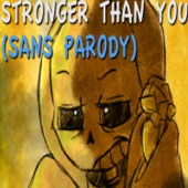 Stronger Than You (Sans Parody) artwork