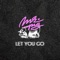 Let You Go - Mr. Pig lyrics