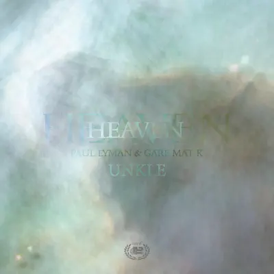 Heaven - Unkle