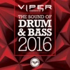 The Sound of Drum & Bass 2016 (Viper Presents) [DJ Mix], 2016