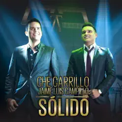 Sólido (feat. Jaime Luis Campillo) - Che Carrillo