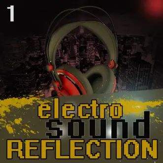 Electro Sound Reflection 1 by Various Artists album reviews, ratings, credits