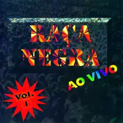 Raça Negra (Ao Vivo), Vol. 1 - Raça Negra