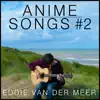 Anime Songs #2 album lyrics, reviews, download