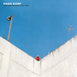 You Know Who You Are - Nada Surf