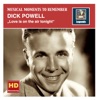Musical Moments to Remember: Dick Powell – Love Is on the Air Tonight (Remastered 2015)