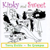 Kinky and Sweet (feat. Craig Ventresco, Marty Eggers & Pete Devine) - Terry Waldo & Bo Grumpus