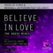 Believe in Love (feat. Soliaris) [The Radio Mixes] - EP