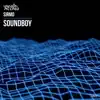 Soundboy - Single album lyrics, reviews, download