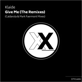 lataa albumi Klaide - Give Me The Remixes