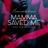 Mamma Saved Me (Eric Kupper Remix) - Single