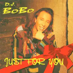 Just for You - Dj Bobo