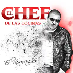 El Chef de las Cocinas - Single - El Komander