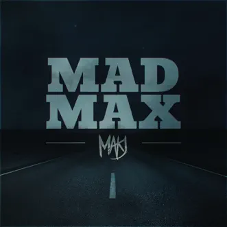 Mad Max by MAKJ song reviws