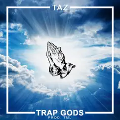 Trap Gods (feat. Taz) Song Lyrics