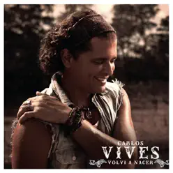 Volví a Nacer - EP - Carlos Vives
