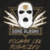 Gang Albanii - Kocham Cie Robaczku