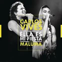 Ella Es Mi Fiesta (Remix) [feat. Maluma] - Single - Carlos Vives
