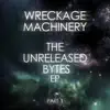 The Unreleased Bytes, Pt. 1 - EP album lyrics, reviews, download