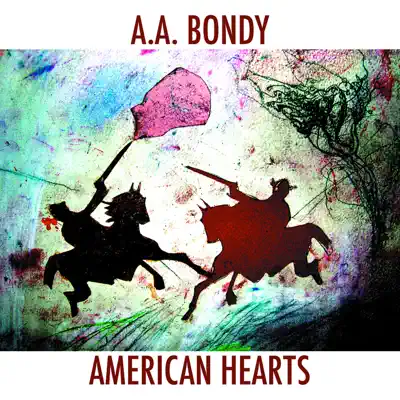 American Hearts - AA Bondy