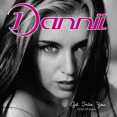 Get Into You [Deluxe Edition] - Dannii Minogue