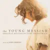 The Young Messiah (Original Motion Picture Soundtrack) album lyrics, reviews, download