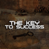 The Key to Success - Fearless Motivation