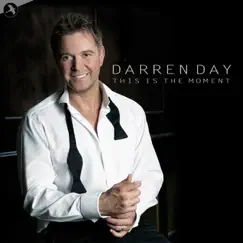 This Is the Moment by Darren Day album reviews, ratings, credits