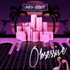 Obsessive - Single album lyrics, reviews, download