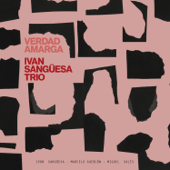 Verdad Amarga - Ivan Sangüesa Trio