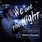 We Are the Night (Dave Audé Remix) - Steve Grand lyrics