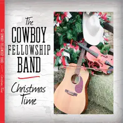 Christmas Time by The Cowboy Fellowship Band album reviews, ratings, credits