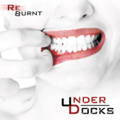 Re-Burnt - underdocks