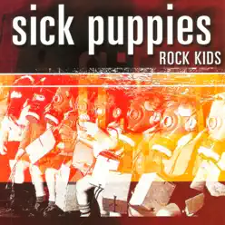 Rock Kids - Single - Sick Puppies
