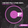 I Never Felt (This Way) - Single