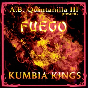 Kumbia Kings - Fuego - 排舞 音乐
