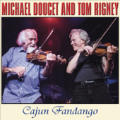 Cajun Fandango - Michael Doucet & Tom Rigney