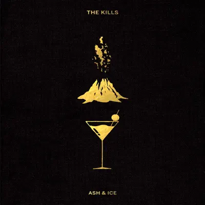 Ash & Ice - The Kills
