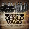 El Cholo Vago (feat. Grupo Fernandez) - Single album lyrics, reviews, download