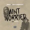 Ain't Worried (feat. Nef The Pharaoh) - GetItDmac lyrics