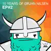 Stream & download 10 Years of Orjan Nilsen EP #2 - EP