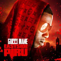 East Side Piru - Gucci Mane