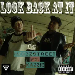 Look Back At It (feat. Kazzie) Song Lyrics